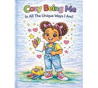 Cozy Being Me: In All The Unique Ways I AM