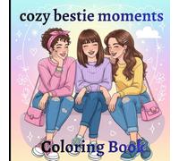 cozy bestie moments Coloring Book: Best Friends, Big Smiles & Little Adventures
