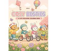 Cozy besties: Acute & Cozy Coloring Book with Adorable Animals, Relaxing Scenes, Stress Relief, and Easy-to-Color Pages for Teens and Adults