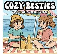 Cozy Besties Coloring Book: Bold & Easy Coloring Pages Celebrating Friendship, Comfort, and Cozy Moments (The Cozy Girl Series)