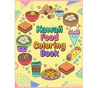 Cozy Bites: A Bold and Easy Kawaii Food Coloring Book