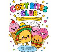 Cozy Bites Club: Adorable and Cute Food Friends Coloring Book