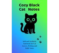 Cozy Black Cat Notes: Soft and Aesthetic Notebook for Cat Lovers, Writing and Daily Notes
