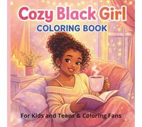 Cozy Black Girl Coloring Book: Cute and Cozy Coloring Pages for Kids and Tweens