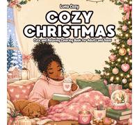 Cozy Black Girl Coloring Book: Relaxing Christmas and Winter Scenes With Cute Everyday Cozy Moments (Cozy Girl Moments Coloring Series)
