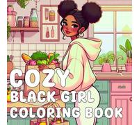 Cozy Black Girl coloring book: Relaxing Coloring Pages Featuring African American Women in Self-Care, Daily Routines, Pajamas & Cozy Moments for Stress Relief and Mindful Fun