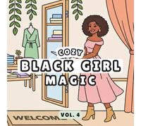 Cozy Black Girl Magic 4: Bold & Easy Adult Coloring Book, Comfy Fashion Scenes for Stress Relaxation, Designed for Alcohol Markers