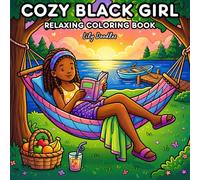 Cozy Black Girl: Relaxing Coloring Book with Wholesome Scenes, Outdoor Fun, and Everyday Magic