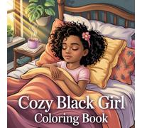 Cozy Black Girl Self-Care Coloring Book: Bold & Easy Pages for Adults, Teens, and Women For Stress Relief