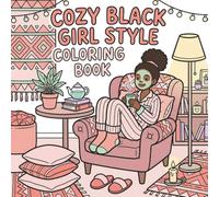 Cozy Black Girl Style Coloring Book: Bold, Easy and Cute Scene Black Girl Moment For Adults and Teens