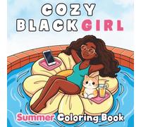 Cozy Black Girl Summer Coloring Book: Bold and Easy Coloring Pages for Adults and Teens, Soft Summer Relaxation and Mindful Art Designs