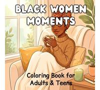 Cozy Black Women Moments: Bold & Easy Coloring Book for Adults and Teens | Featuring Black Women | Simple Full-Page Scenes of Self-Care, Natural Hair, Beauty, Confidence, and Cozy Living