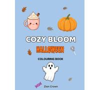 Cozy Bloom: Bold and Easy Halloween Colouring Book for Adults & Teen: Unlock your Autumn Spirit with Simple Cute illustrations for Hygge and Relaxation