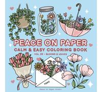 Cozy Blooms & Leaves Coloring Book: Bold and Easy Coloring Book for Adults & Teens | Simple Cozy Illustrations of Flowers & Leaves for Stress Relief - Vol. 25 (Relaxing Coloring)
