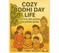 Cozy Bodhi Day Life - Cute & Relaxing Coloring Book: Ausmalbuch für Erwachsene und Kinder: Meditatives Malbuch - Entspannung, Achtsamkeit & innere ... zum Meditieren, Loslassen und Abschalten
