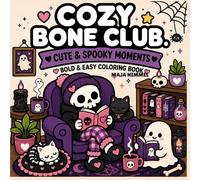 Cozy Bone Club: Cute & Spooky Moments - Bold & Easy Coloring Book for Kids & Adults: 40 Cute Halloween-Inspired Pages for Relaxation