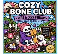 Cozy Bone Club: Pets & Cozy Friends - Bold & Easy Coloring Book for Kids & Adults: Cute & Spooky Animal Adventures for Relaxation