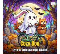 Cozy Boo - Livre de Coloriage pour Adultes et Enfants: 60 Scènes Halloween Kawaii à Colorier - Style Bold & Easy pour la Détente