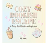 Cozy Bookish Escape: A Relaxing Bookish Coloring Book for Readers, Cozy Aesthetic Lovers (Bookish Vibes Coloring Books)