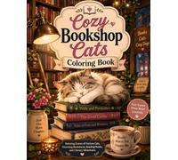 Cozy Bookshop Cats Coloring Book: Relaxing Scenes of Curious Cats, Charming Bookstores, Reading Nooks, and Literary Adventures for Stress Relief and Creative Fun
