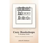 Cozy Bookshops & Reading Nooks: Bold & Easy Coloring Book - 50 Big-Line, Easy Pages of Bookshops, Libraries & Cozy Reading Corners for Relaxation (Cozy Bold & Easy)