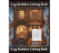 Cozy Bookstore Coloring Book: Cute Bookshop Adventures for Teens & Adults | Relaxing Spaces, Coffee & Reading Nooks