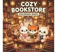 Cozy Bookstore Coloring Book: Cute & Relaxing Reading and Bookshop Scenes for Stress Relief | Cozy Kawaii Coloring Book for Adults and Teens