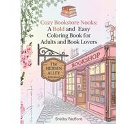 Cozy Bookstore Nooks: A Bold and Easy Coloring Book for Adults and Book Lovers: A Bold and Easy Coloring Book for Adults and Book Lovers (Shelby's Cozy Corner Series)