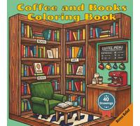 Cozy Bookstores and Coffee Shops: A Bold and Easy Square Coloring Book for Adults and Teens. Simple Line Art with Thick Lines for Relaxation and Stress Relief, very comfy.