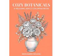 Cozy Botanicals: A Relaxing Adult Coloring Book