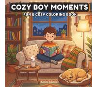 Cozy Boy Moments: Fun & Cozy Coloring Books for Kids, Teens & Adults | Cozy Moments & Scenes