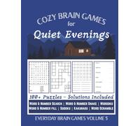 Cozy Brain Games for Quiet Evenings: 100+ Gentle Puzzles to Unwind, Relax, and Slow Down | 8.5"x11", Solutions Included (Everyday Brain Games)