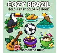 Cozy Brazil Bold & Easy Coloring Book: 40 Simple and Tropical Designs for Kids & Adults (Cozy Countries Coloring Series)