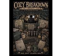 Cozy Breakdown: the Corporate Loop: A Dark POV Office Burnout Coloring Book for Adults: Grim & Sarcastic Corporate Life Scenes for Stress Relief (Midnight Edition: Cozy & Dark Adult Coloring Books)