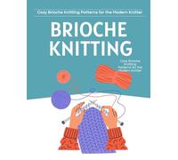 Cozy Brioche Knitting Patterns for the Modern Knitter