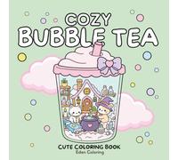 Cozy Bubble Tea: A Cute Coloring Book: 45 Cute Mini Worlds to Color with Cats, Animals & Dreamy Boba Cups