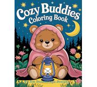 Cozy Buddies Coloring Book: 50 unique cozy buddy designs to spark creativity, relax your mind, and enjoy hours of stress-free coloring fun.
