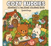 Cozy Buddies Coloring Book: Cute Animal Friends in Relaxing Everyday Adventures | Easy and Stress-Free Coloring Pages for Adults, Teens, and Kids