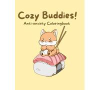 Cozy Buddies Coloring book Shiba-Inu Anti-anxiety: For Kids and Adults (Cozy coloring): Handmade Coloring Book for Adults and Kids