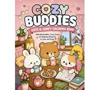 Cozy Buddies: Cute & Comfy Coloring Book: Adorable Buddies, Cozy Scenes, and Relaxing Moments to Color and Enjoy
