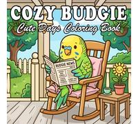 Cozy Budgie Coloring Book: Cute Anthropomorphic Budgie Home Life for Kids and Adults