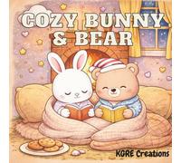 Cozy Bunny & Bear Coloring book: Cute & relaxing cozy animal coloring pages for kids & adults. stress relief, cuddly scenes,and adorable hygge moments