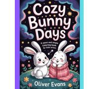 Cozy Bunny Days: A Sweet and Simple Coloring Book for Little Artists
