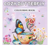 COZY BUTTERFLY Colouring book: Relaxing Butterfly Designs with Thick Black Outlines, Large Print Pages & Simple Guided Coloring