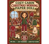 Cozy Cabin Christmas Morning Paper Doll Activity Set: A Color, Cut & Dress Woodland Wardrobe Activity Pack - With Link to Download a Printable Version
