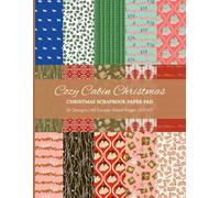 Cozy Cabin Christmas Scrapbook Paper Pad: 30 Designs | 60 Double-Sided Pages | 8.5"x11" for Origami, Card Making, and DIY Crafting