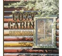 Cozy Cabin Guest Book: For Vacation rental (Airbnb, Vrbo) and Travelers Who Wander Into the Woods and Leave a Story Behind
