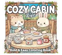 Cozy Cabin Life Coloring Book for All Ages: 44 Bold & Easy Coloring Book For Kids, Teens & Adults