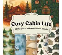 Cozy Cabin Life Scrapbook Paper: Rustic woodland pages for journals, collage, card making, and paper crafts