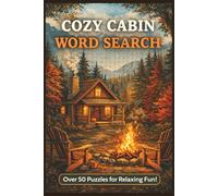 Cozy Cabin Word Search Puzzle Book: Word Searches With Easy to Read Print about Cozy Cabins | 6x9 inches, 110 pages | 50+ Puzzles...Gift for Vacations, Holidays and Free Times